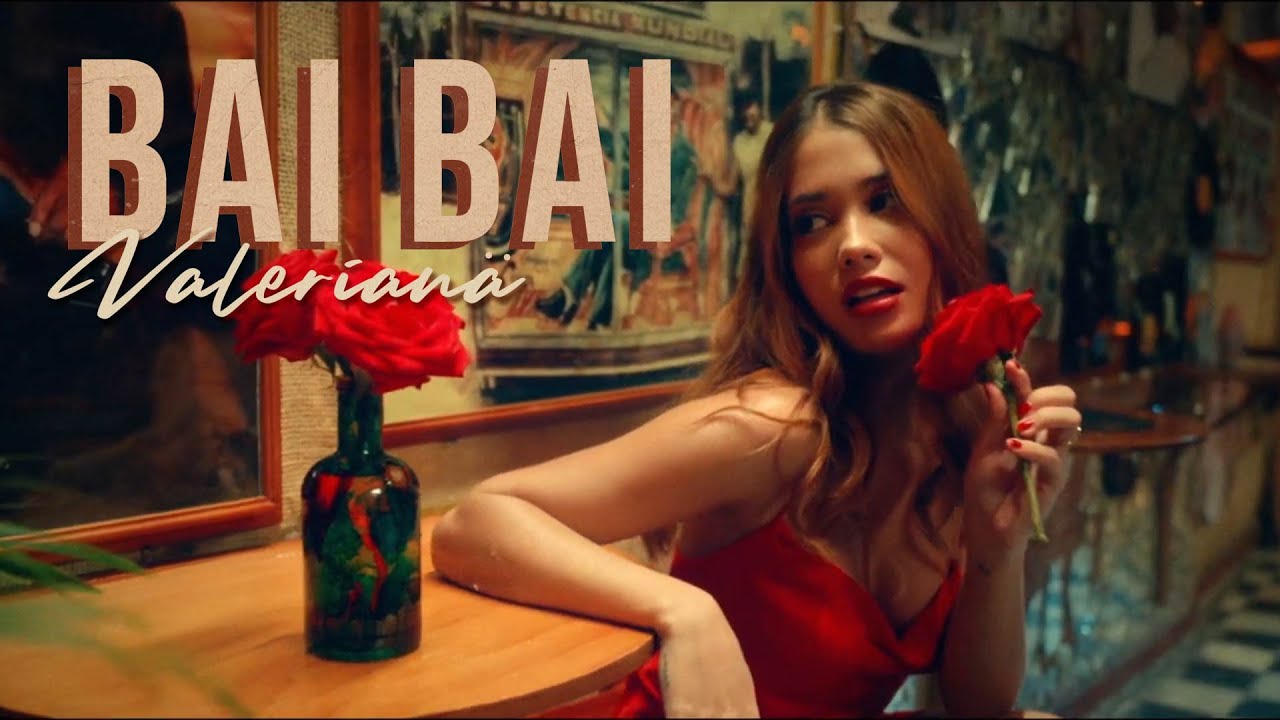 Valerianä - BAI BAI (Video Oficial)
