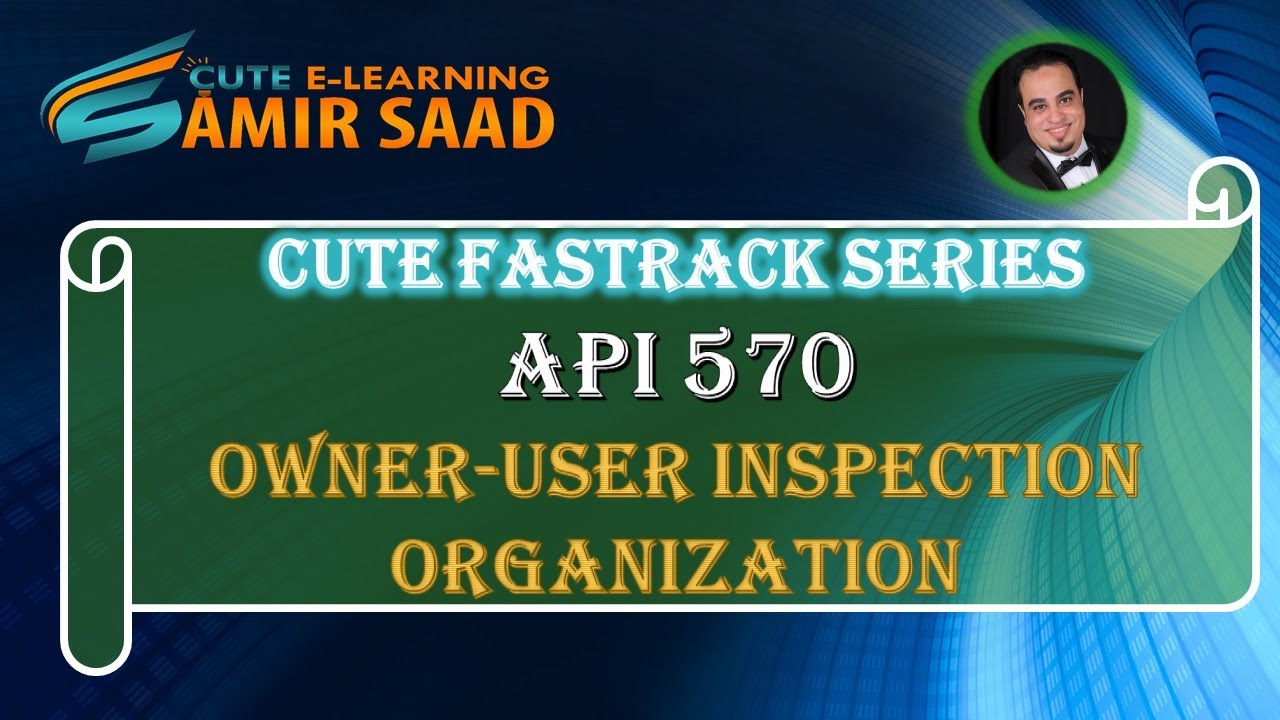API 570-- Owner-User Inspection Organization