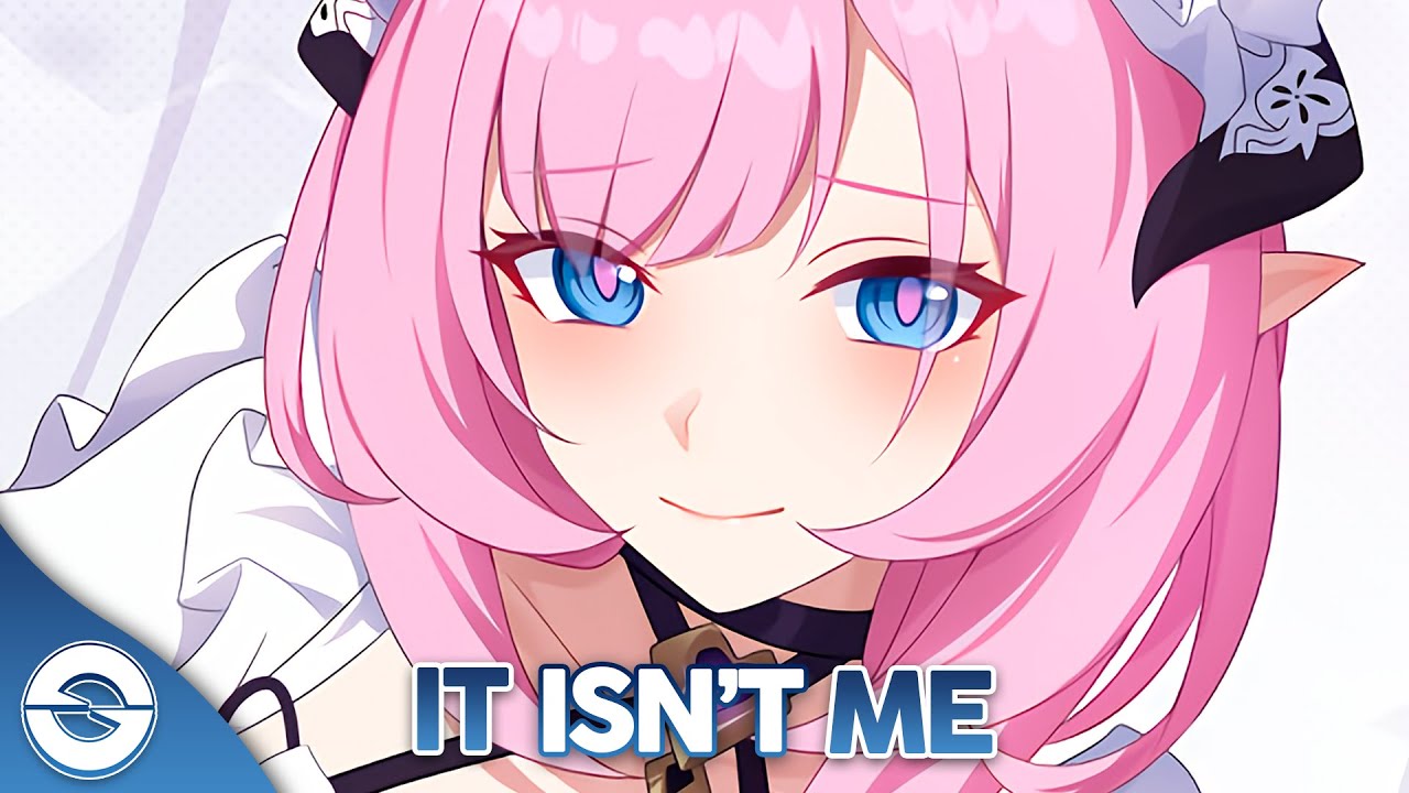 Nightcore - It Isn't Me (Lyrics)