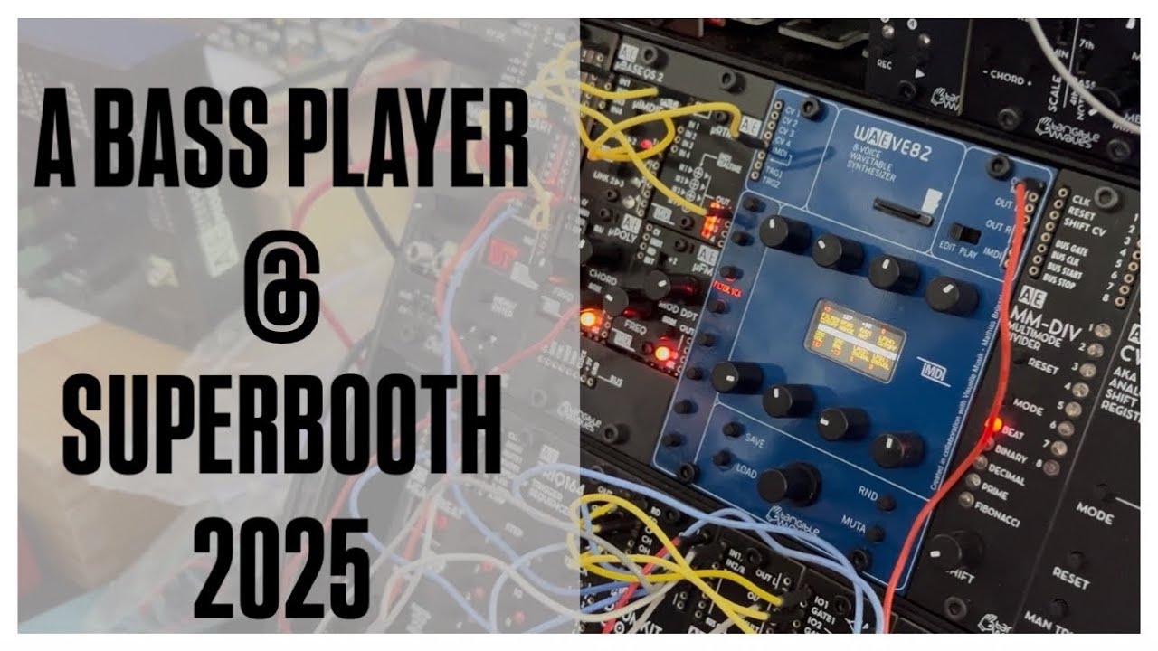 Let's Talk About Superbooth 25 : A BASS PLAYER AT SUPERBOOTH // AE Modular, Beetronics & More!
