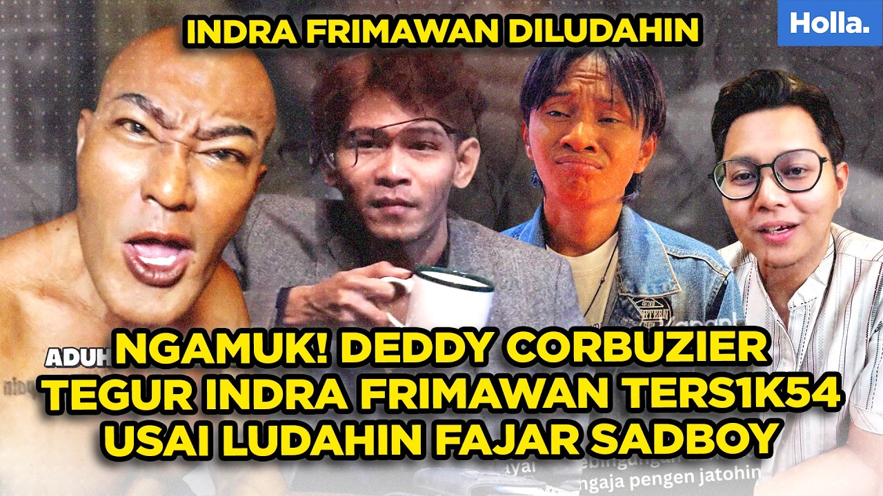 NGAMUK! DEDDY CORBUZIER TEGUR INDRA FRIMAWAN TERS1K54 USAI LUDAHIN FAJAR SADBOY