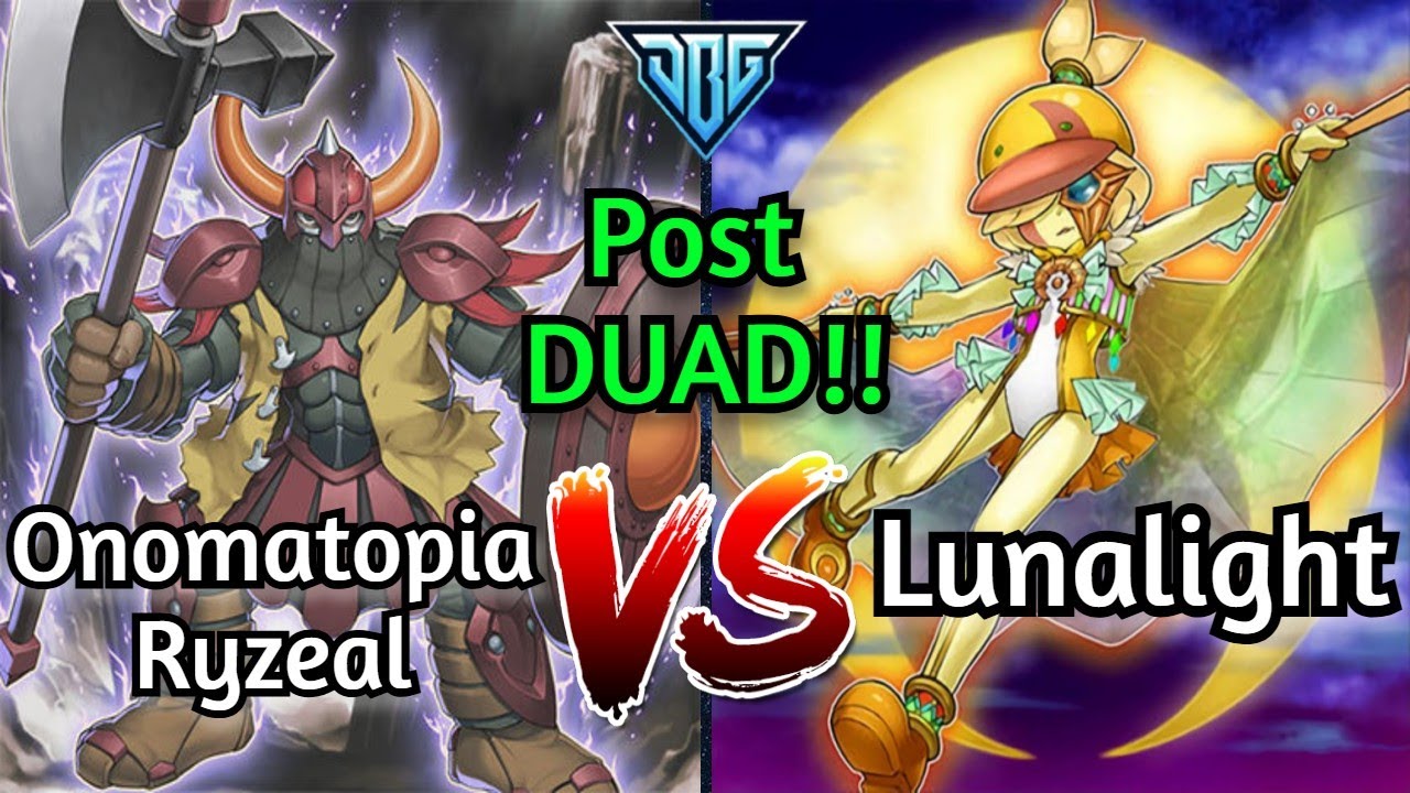 Onomatopia Ryzeal Vs Lunalight Post DUAD Yu-Gi-Oh!