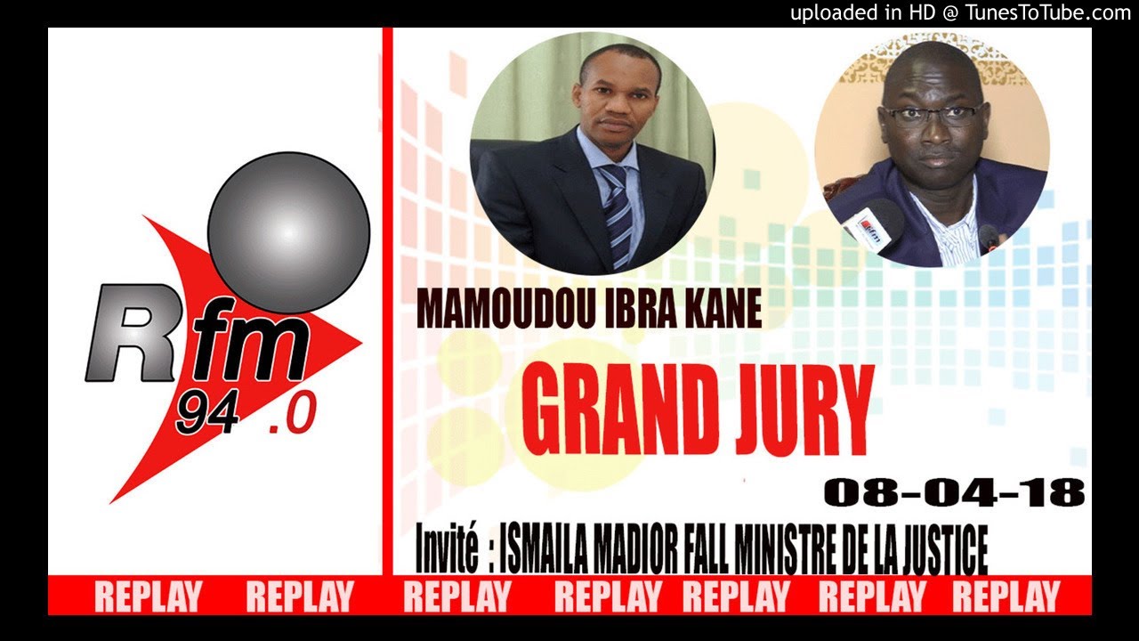 Audio Replay: Grand Jury - Guest: Isma&iuml;la Madior Fall - Pr: Mamoudou Ibra Kane - April 8, 2018