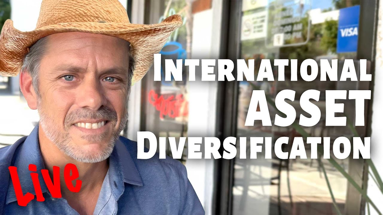Diversify Your Assets Internationally - The Time is NOW!