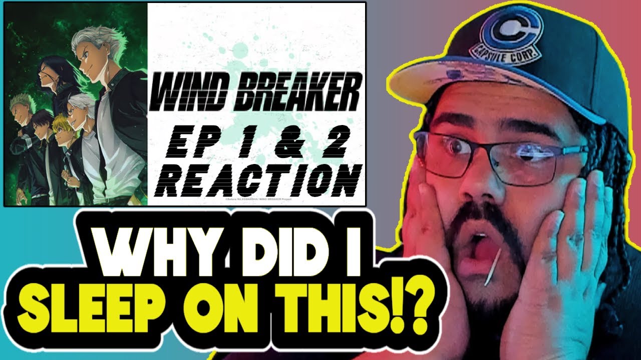 HE CRASHIN OUT BEFORE THE OPENING PLAYS!? - Wind Breaker Ep 1 & 2 Reaction