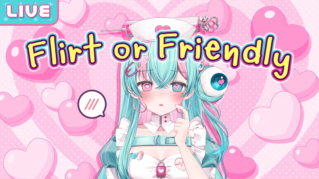 Flirt or Friendly สิ่งที่เธอทำมายด์คิดแบบไหน?