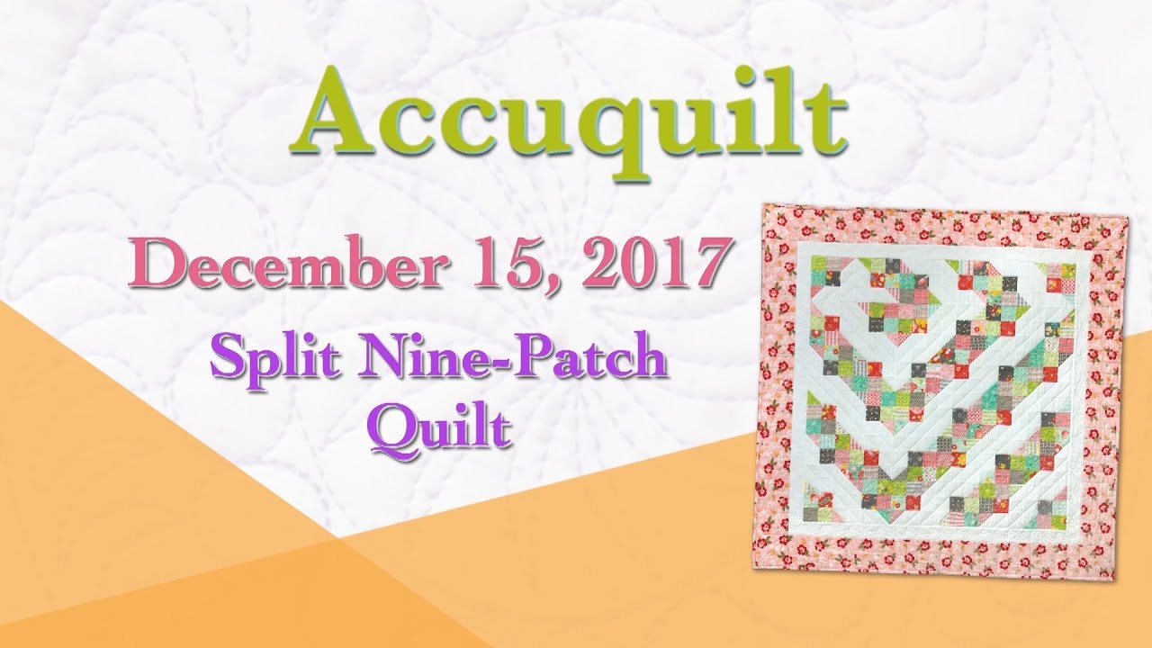 Accuquilt December "Split Nine-patch Quilt"