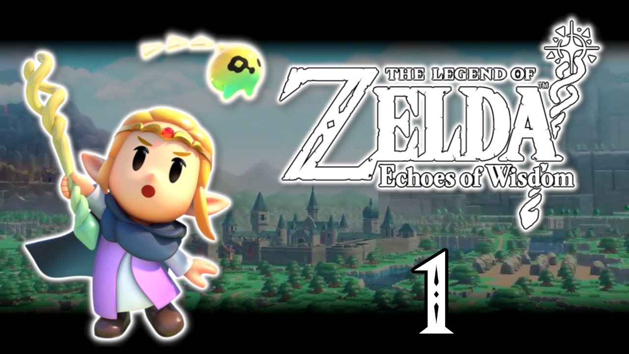 The Legend of Zelda: Echoes of Wisdom - Part 1 (Clean Commentary)
