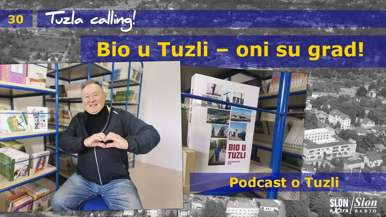 Bio u Tuzli – oni su grad! - Tuzla calling - Podcast