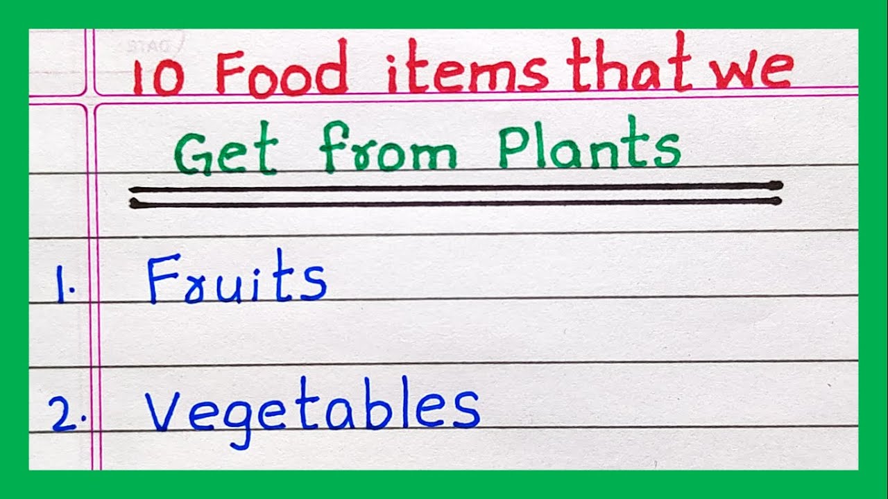 Food items that we get from Plants | 5 | 10 Food items that we get from Plants