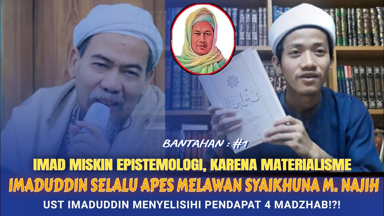 Ust Imaduddin Keluar dari 4 Madzhab?!!, Selalu Apes Melawan Syeikh Muhammad Najih. | bantahan #1