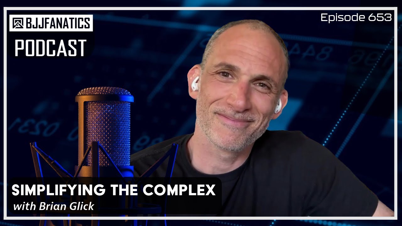 BJJ Fanatics Podcast 653: Brian Glick