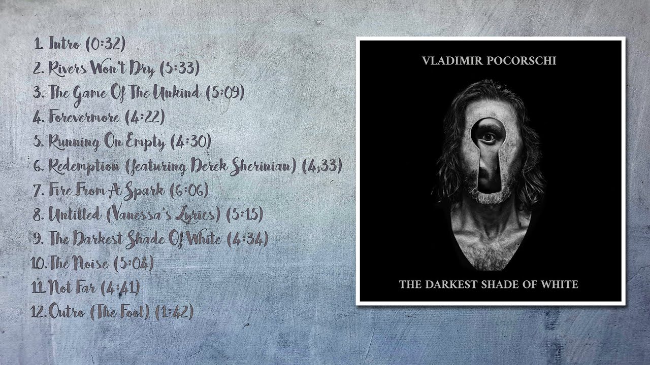 Vladimir Pocorschi - The Darkest Shade Of White (Full Album)