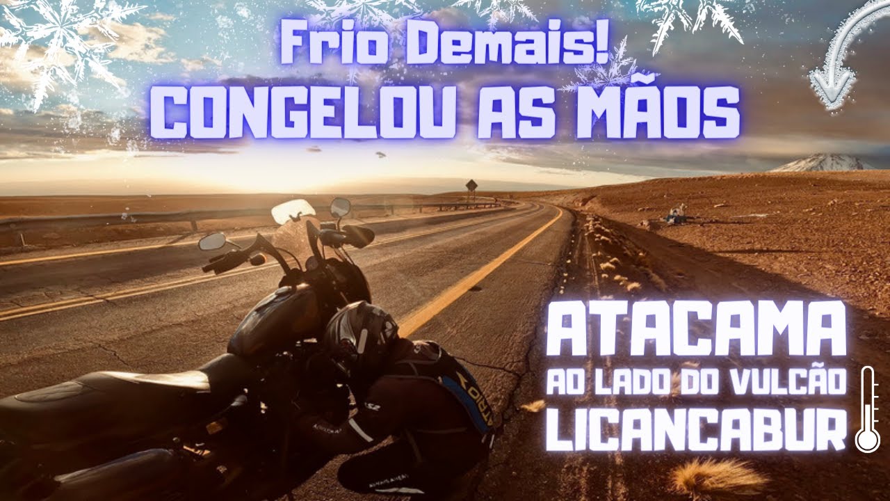 EP.07: EXPEDIÇÃO ATACAMA 2023 - O FRIO INTENSO AO LADO DO VULCÃO LICANCABUR! PÔR DO SOL NO ATACAMA!