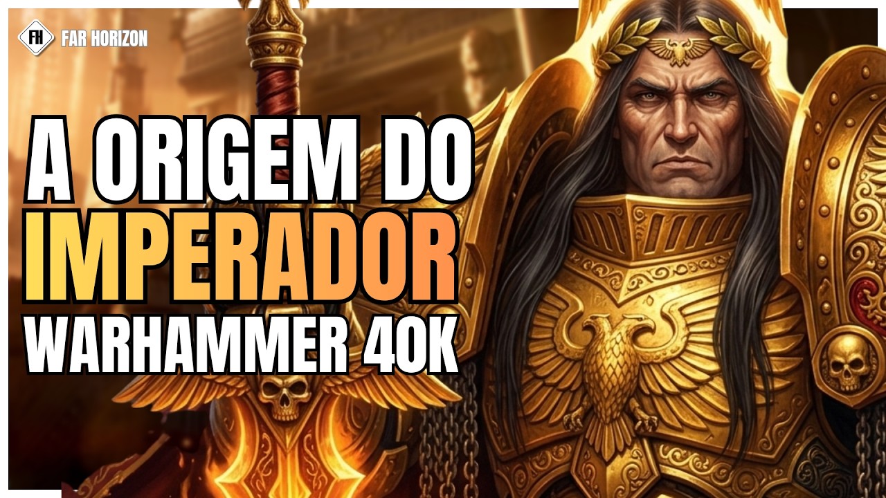 WARHAMMER 40K: A HISTÓRIA DO IMPERADOR DA HUMANIDADE - Parte 1