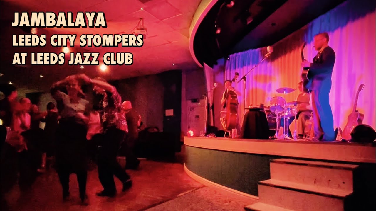 JAMBALAYA, LEEDS CITY STOMPERS, LEEDS JAZZ CLUB WITH LINDY HOPPERS