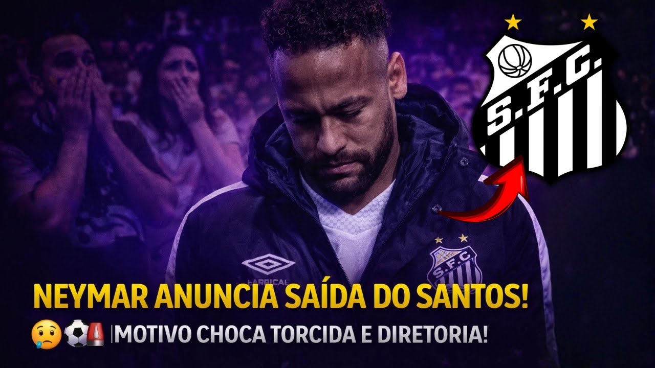NEYMAR ANUNCIA SAÍDA DO SANTOS AO VIVO E O MOTIVO DEIXA TODOS EM CHOQUE! | notícias do santos