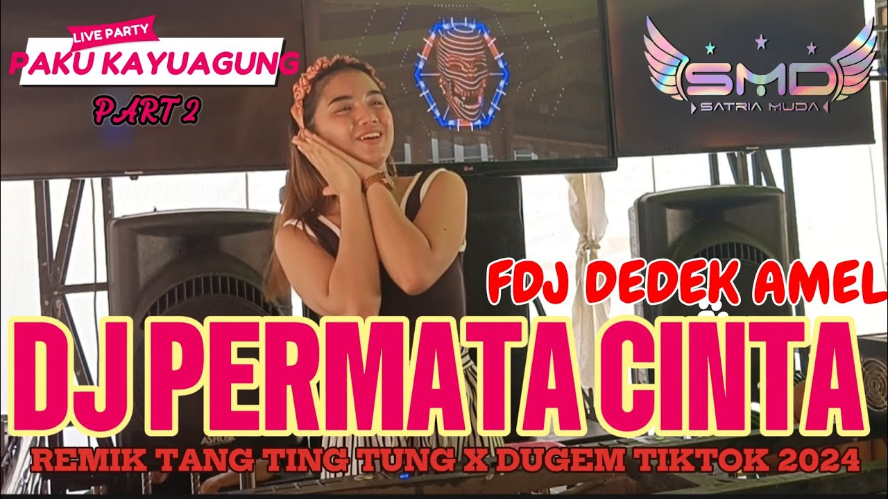 OT SMD &bull; FDJ DEDEK AMEL ‼️📢VIRAL DJ PERMATA CINTA 📢 ‼️PART 2 LIVE DESA PAKU KEC KAYUAGUNG