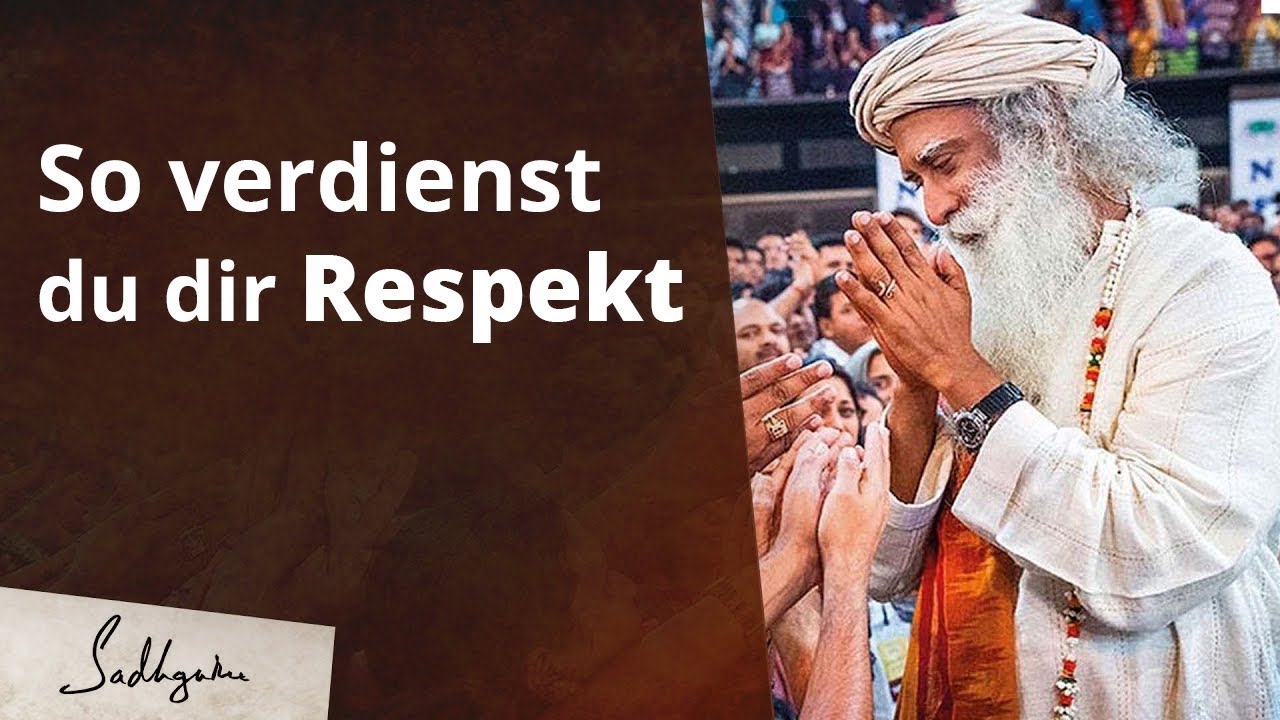 So verdienst du dir Respekt von Menschen um dich herum | Sadhguru