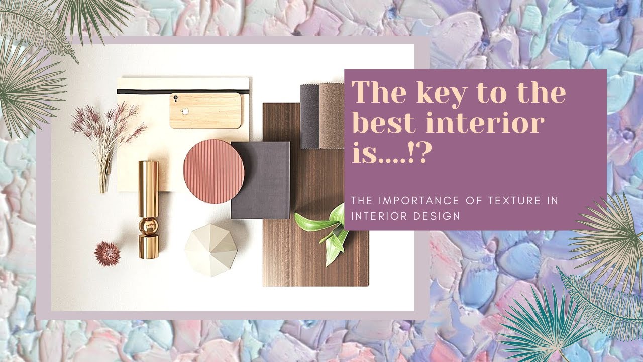HOW TO USE TEXTURE IN INTERIOR DESIGN|| What is texture..?!!