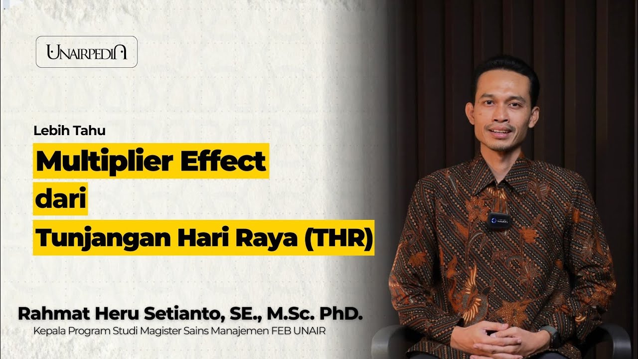 Multiplier Effect dari Tunjangan Hari Raya | UNAIRPedia