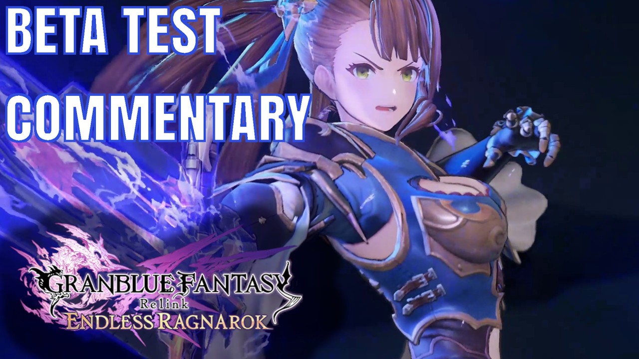 Granblue Fantasy: Relink - Endless Ragnarok Beatrix Showcase Beta Commentary