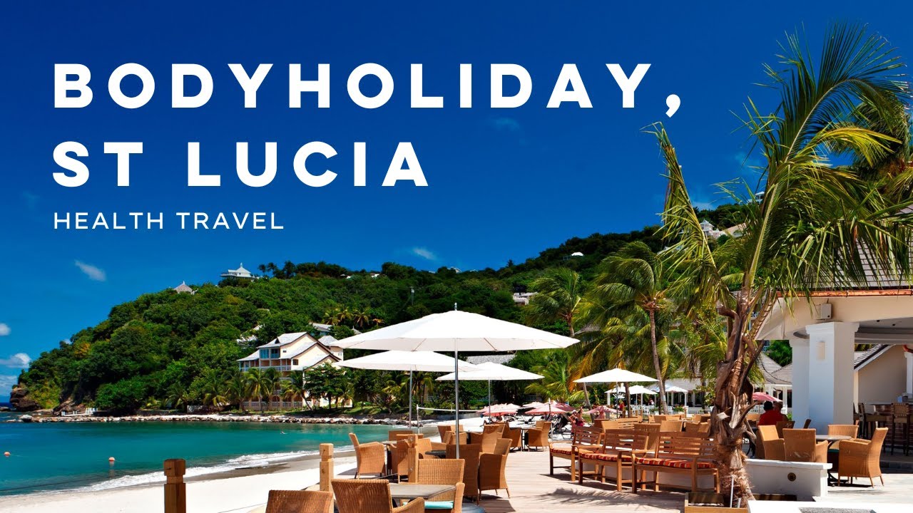 BodyHoliday, St Lucia - Health Travel