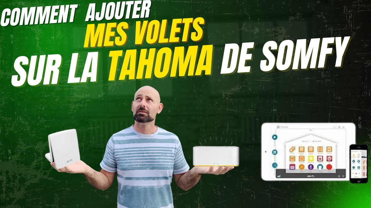 comment appairer un volet RTS Somfy à la Tahoma de Somfy part 1