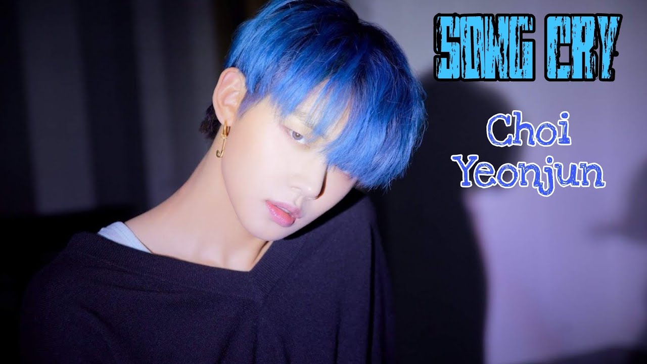 Song Cry - Choi Yeonjun 'FMV'