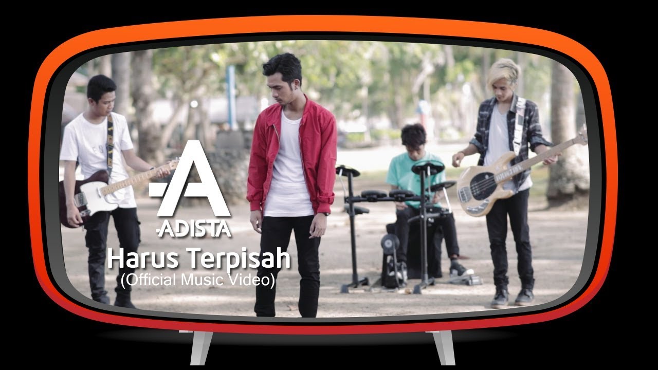 Adista - Harus Terpisah (Official Music Video)