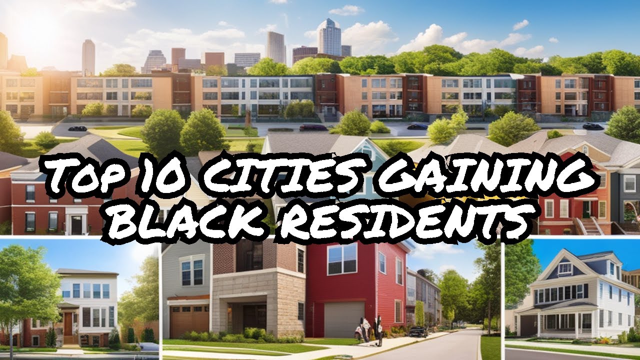 Top 10 Cities Black Americans are Moving to and Leaving