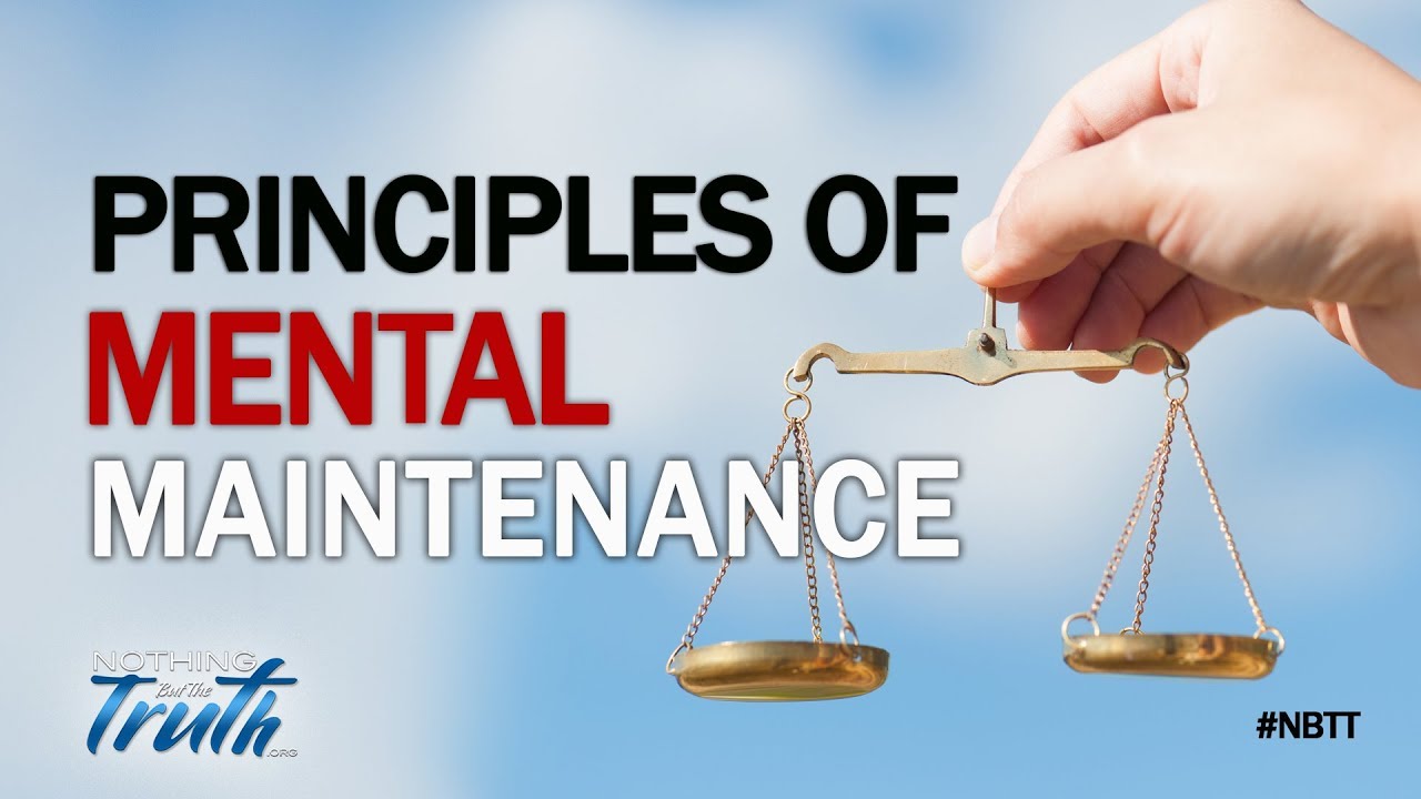The Principles of Mental Maintenance