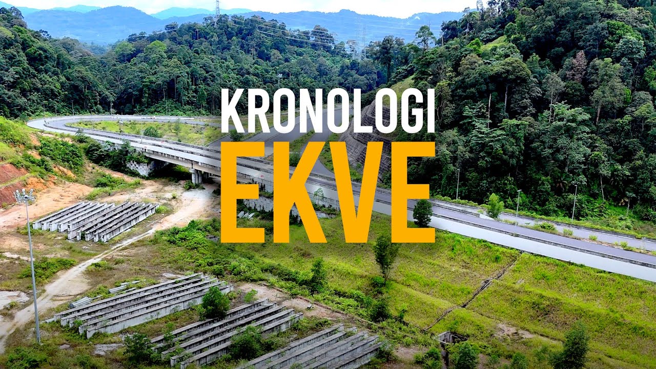 Kronologi Lebuhraya EKVE: Sg Long - Ukay Perdana | East Klang Valley Expressway EKVE
