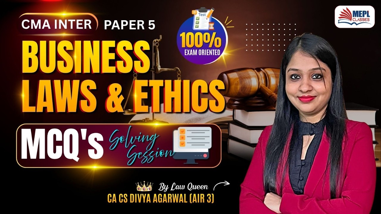 Business Laws & Ethics | MCQ Revision✅ For CMA Inter By Divya Agarwal Mam | MEPL Classes