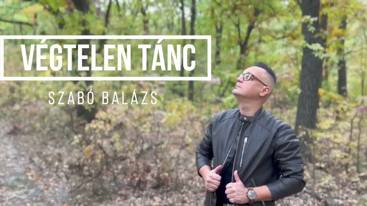 Szabó Balázs - Végtelen Tánc (official video)