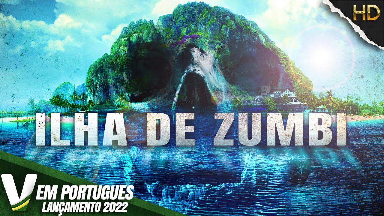 ILHA DE ZUMBI | LANÇAMENTO 2022 | FILME DE AÇÃO EM PORTUGUÊS | DUBLAGEM EXCLUSIVA V PORTUGUES