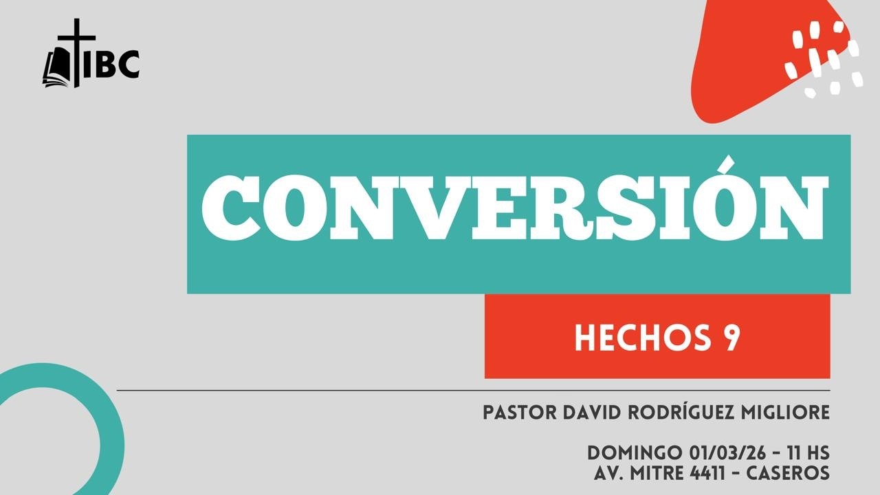 Conversion- Hechos 9 -  Pastor: David Rodriguez Migliore