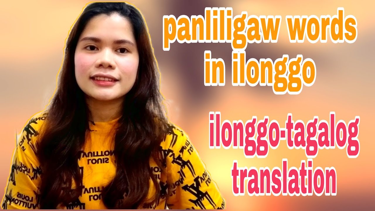PANLILIGAW WORDS IN ILONGGO /HILIGAYNON ILONGGO TAGALOG TRANSLATION