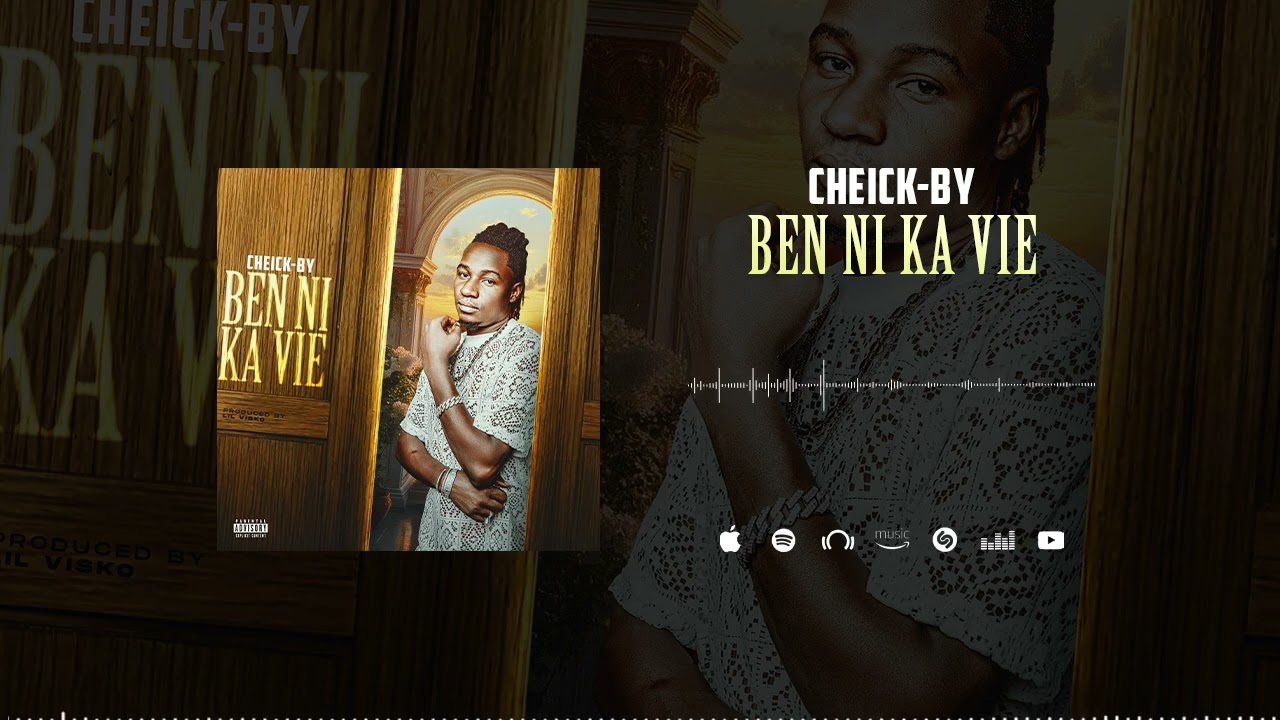 CHEICK-BY - BEN NI KA VIE (A chacun sa vie) (SonOfficiel)