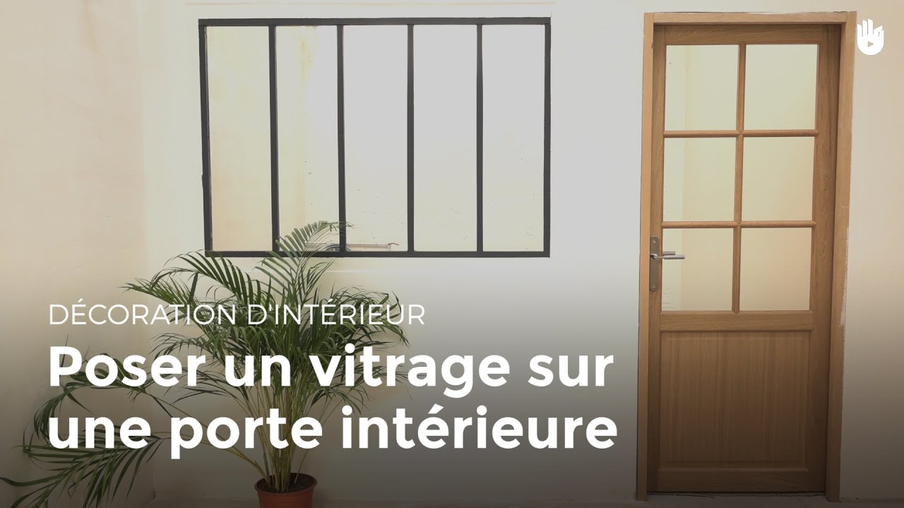 Poser un vitrage sur une porte intérieure | Bricolage
