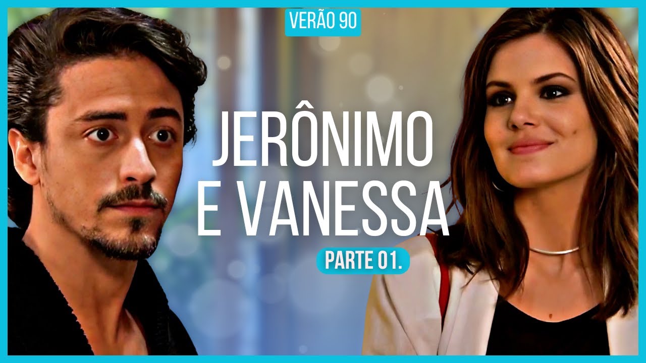 A HISTÓRIA DE JERÔNIMO E VANESSA - PARTE 01 | (comentada).