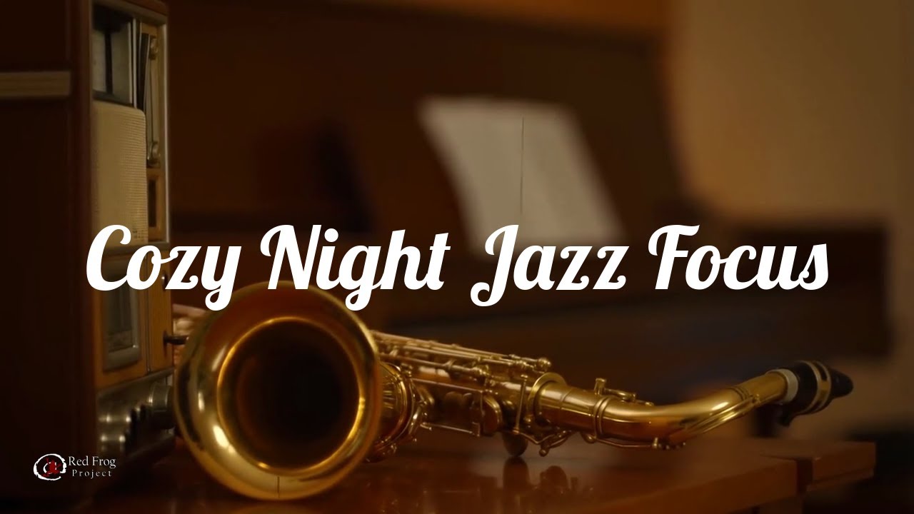 🎷 Focus Jazz – Cozy Night Work | 2 Hour Lo-fi Piano Saxophone 🌙