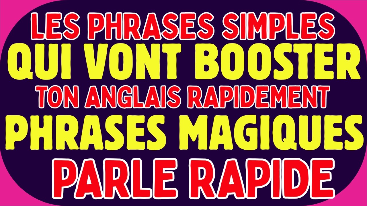 🔥 LES PHRASES SIMPLES QUI VONT BOOSTER TON ANGLAIS RAPIDEMENT 🚀