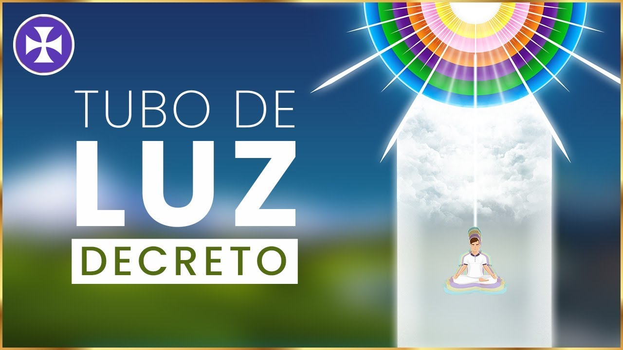 Decreto del Tubo de Luz | Yo Soy Espiritual