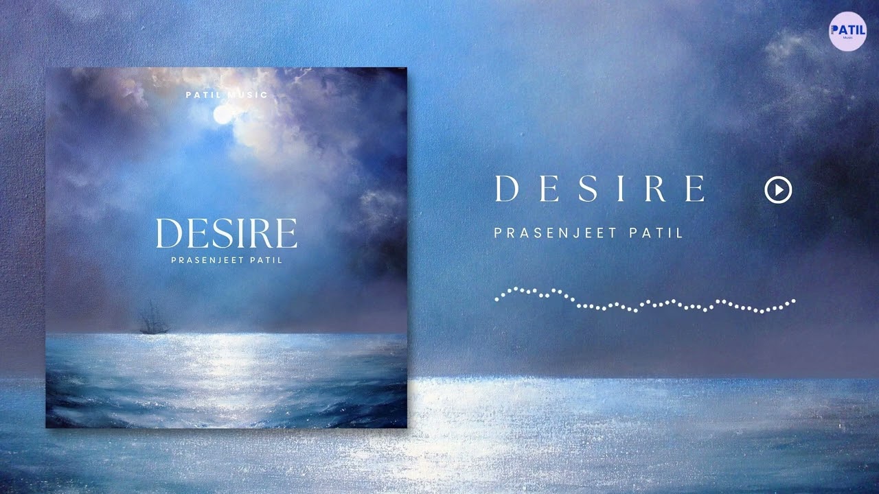 DESIRE - Prasenjeet Patil | Patil Music | Official Audio