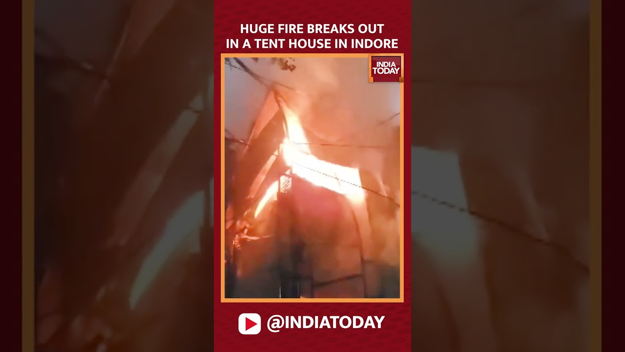 Massive Fire Engulfs Tent House in Indore | India Today