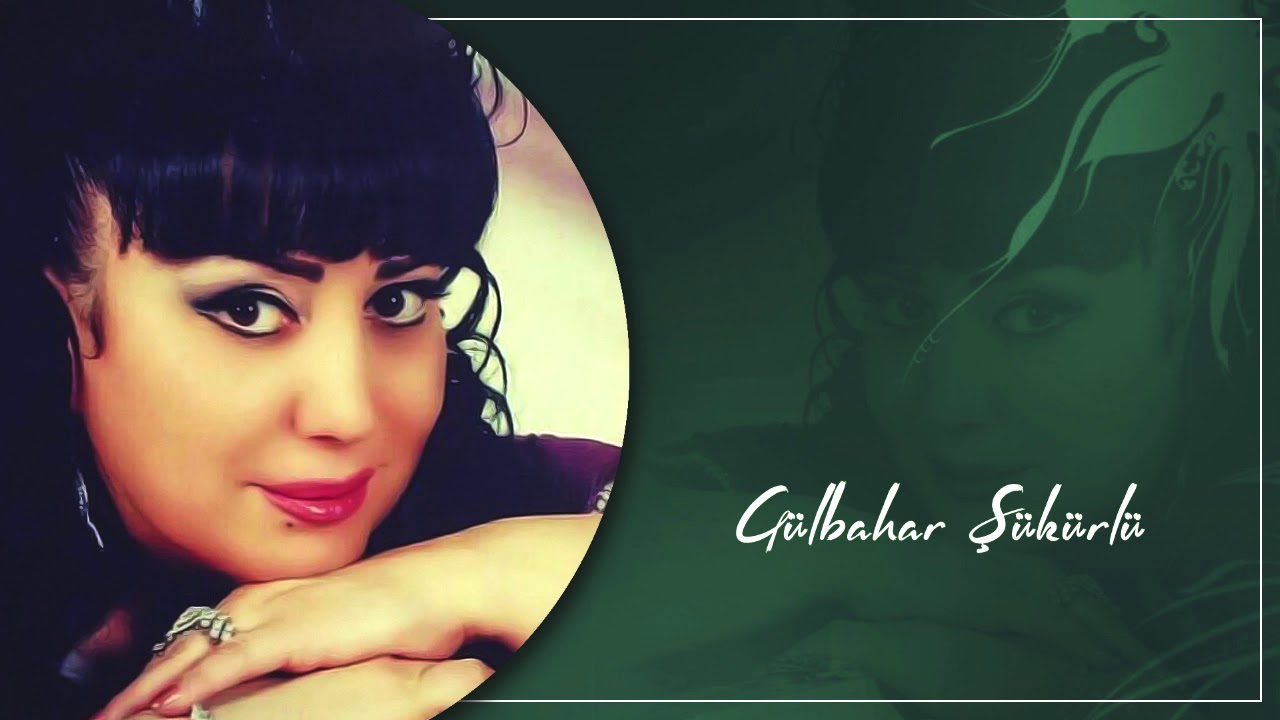 Gülbahar Şükürlü - Cüt bacı