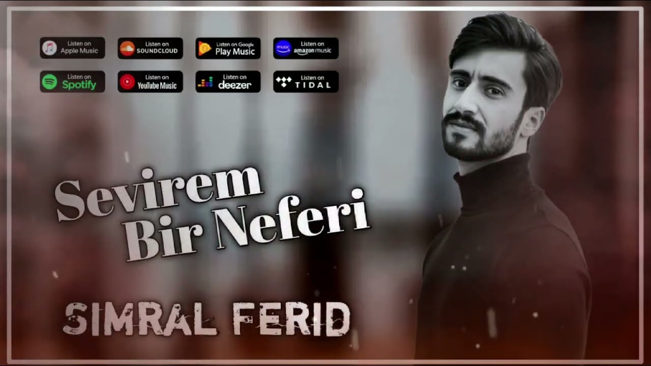 Simral Ferid - Sevirəm Bir Nəfəri 2025 Official Audio