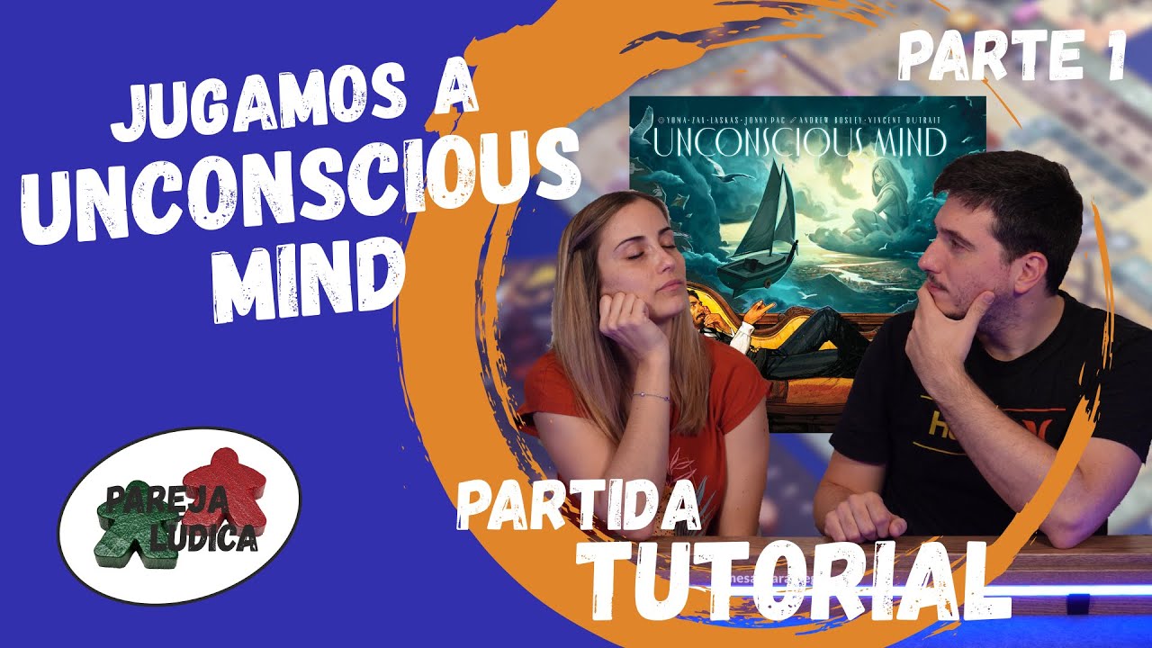 [PARTIDA | TUTORIAL] UNCONSCIOUS MIND💤🧐💊 - ¡Aprende a jugar al deseado juego de Maldito! (Parte 1)