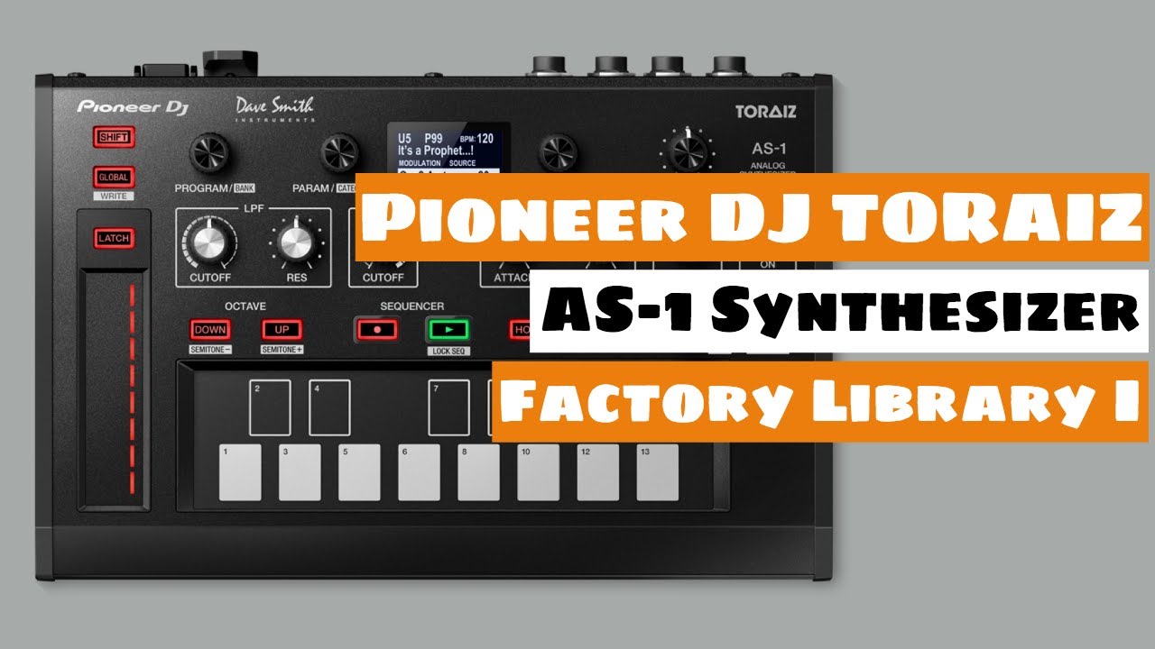 Pioneer DJ TORAIZ AS-1 Synthesizer - Factory Library Walkthrough I